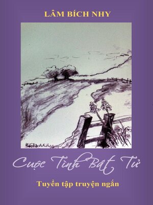 cover image of Cuộc Tình Bất Tử (Forever Love--12 short stories)